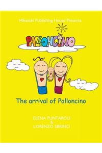 The Arrival of Palloncino