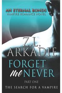 Forget Me Never (Pt. 1)