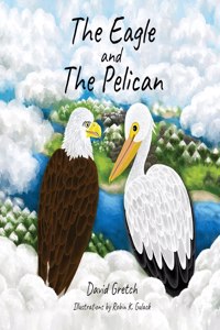 Eagle and The Pelican