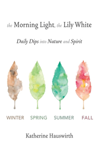 Morning Light, The Lily White