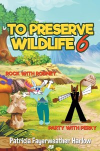 To Preserve a Wildlife 6
