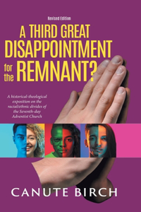 Third Great Disappointment for the Remnant?