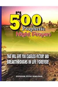 500 Prophetic Night Prayers