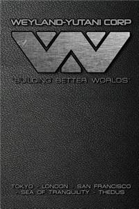 Weyland-Yutani Corp Journal