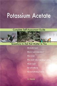 Potassium Acetate; Complete Self-Assessment Guide