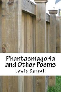 Phantasmagoria and Other Poems