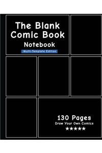 The Blank Comic Book Notebook - Multi-Template Edition