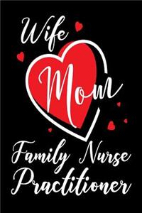 Wife Mom Family Nurse Practitioner