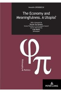 Economy and Meaningfulness. a Utopia?