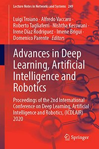 Advances in Deep Learning, Artificial Intelligence and Robotics