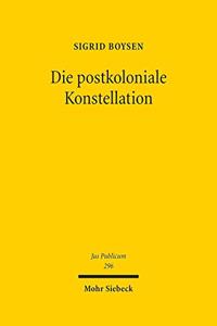 Die Postkoloniale Konstellation