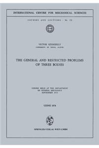 The General and Restricted Problems of Three Bodies