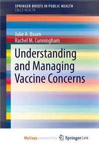 Understanding and Managing Vaccine Concerns