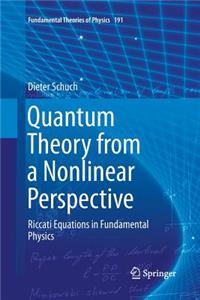 Quantum Theory from a Nonlinear Perspective