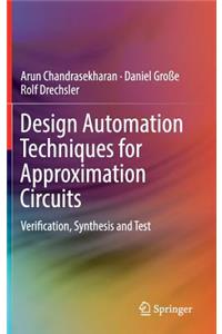 Design Automation Techniques for Approximation Circuits