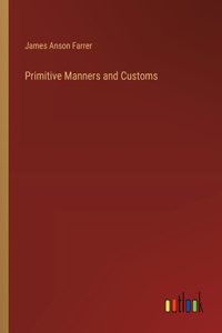 Primitive Manners and Customs