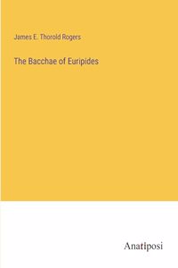 The Bacchae of Euripides