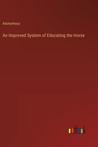Improved System of Educating the Horse
