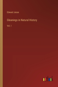 Gleanings in Natural History