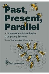 Past, Present, Parallel