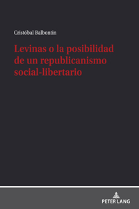 Levinas o la posibilidad de un republicanismo social-libertario