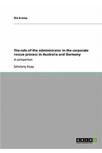 role of the administrator in the corporate rescue process in Australia and Germany: A comparison