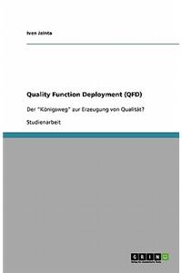 Quality Function Deployment (QFD)