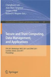 Secure and Trust Computing, Data Management, and Applications