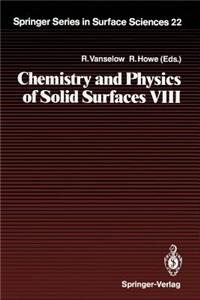 Chemistry and Physics of Solid Surfaces VIII