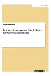 Beschwerdemanagement. Möglichkeiten für Weiterbildungsanbieter