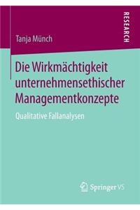 Die Wirkmächtigkeit Unternehmensethischer Managementkonzepte