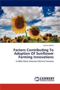 Factors Contributing to Adoption of Sunflower Farming Innovations