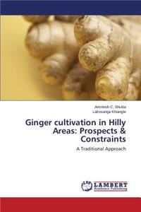 Ginger cultivation in Hilly Areas