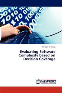 Evaluating Software Complexity based on Decision Coverage