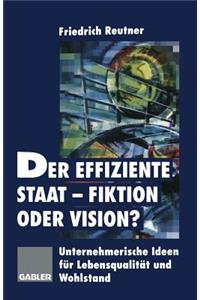 Der effiziente Staat-Fiktion oder Vision?