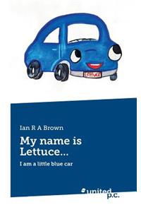 My name is Lettuce...