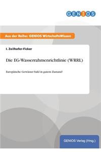 Die EG-Wasserrahmenrichtlinie (WRRL)