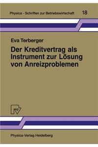 Kreditvertrag ALS Instrument Zur Lösung Von Anreizproblemen: Fremdfinanzierung ALS Principal/Agent-Beziehung