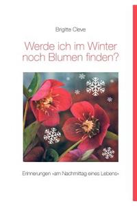 Werde ich im Winter noch Blumen finden?