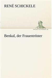 Benkal, Der Frauentroster