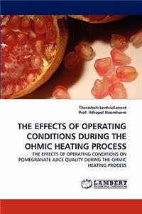 Effects of Operating Conditions During the Ohmic Heating Process