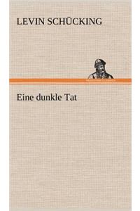 Eine Dunkle Tat