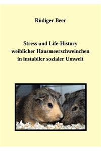 Stress und life History weiblicher Hausmeerschwein