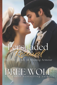 Persuaded & Rescued