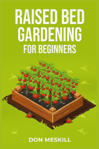 Raised Bed Gardening for Beginners