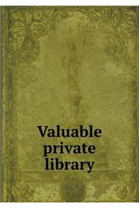 Valuable Private Library