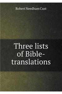 Three Lists of Bible-Translations