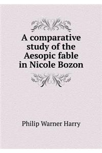 A Comparative Study of the Aesopic Fable in Nicole Bozon
