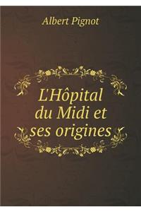 L'Hôpital du Midi et ses origines