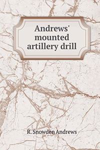 Andrews' mounted artillery drill